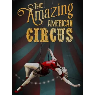 The Amazing American Circus