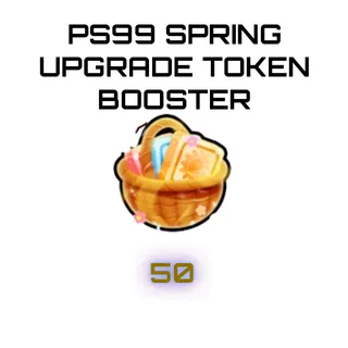 PS99 SPRING UPGRADE TOKEN BOOSTER