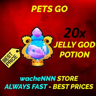 JELLY GOD POTION PETS GO