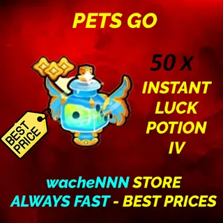 INSTANT LUCK POTION IV 50X PETS GO