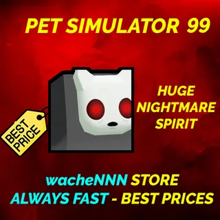 HUGE NIGHTMARE SPIRIT  | PS99 