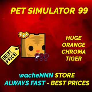 HUGE ORANGE CHROMA TIGER  | PS99 