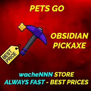 OBSIDIAN PICKAXE PETS GO