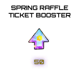 Spring Raffle Ticket Booster