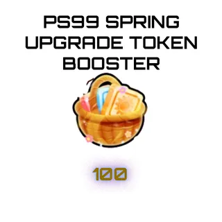 PS99 SPRING UPGRADE TOKEN BOOSTER