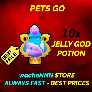 JELLY GOD POTION PETS GO