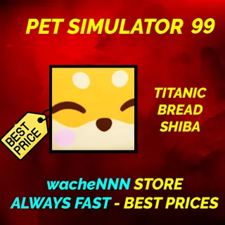 TITANIC BREAD SHIBA