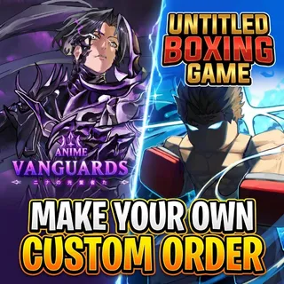 Custom Order for "Anime Vanguards" or "Untitled Boxing Game / UBG" (READ DESCRIPTION)