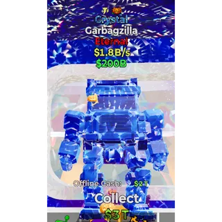 CRYSTAL GARBAGZILLA 1.8 B/s