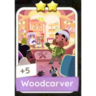 WOODCARVER MONOPOLY GO