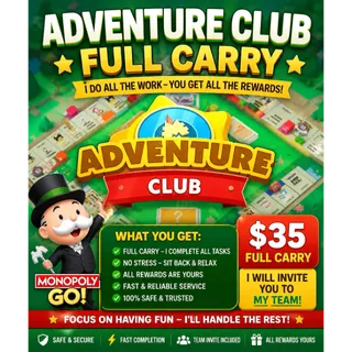 ADVENTURE CLUB FULL CARRY 🎲 MONOPOLOLY GO!