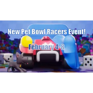 PET BOWL RACERS FULL CARRY GUARANTEED 1ST 