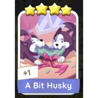 A BIT HUSKY MONOPOLY GO