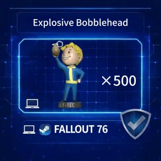 FALLOUT 76 Explosive Bobblehead ×500