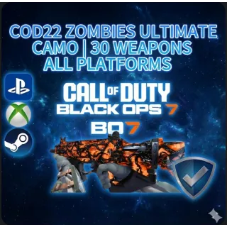 COD22 Black Ops 7 BO7 |Zombies Mastery Camo | 30 Weapons