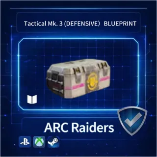 ARC Raiders| Tactical Mk. 3 (DEFENSIVE) BLUEPRINT