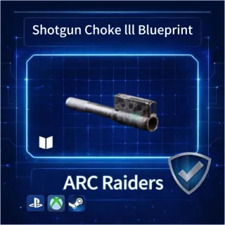 ARC Raiders| Shotgun Choke Ill Blueprint