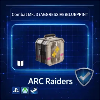 ARC Raiders|Combat Mk. 3 (AGGRESSIVE) BLUEPRINT