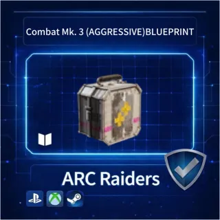 ARC Raiders|Combat Mk. 3 (AGGRESSIVE) BLUEPRINT