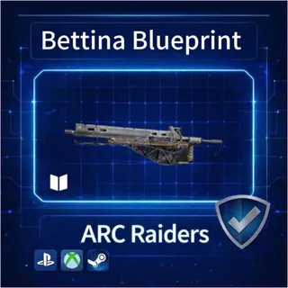 ARC Raiders|Bettina Blueprint