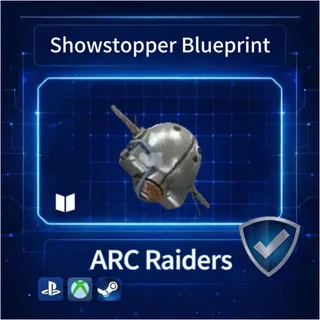 ARC Raiders| Showstopper Blueprint