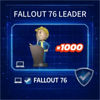 FALLOUT 76 LEADER ×1000