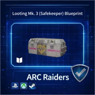 ARC Raiders|Looting Mk. 3 (Safekeeper) Blueprint