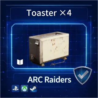 ARC Raiders| Toaster X4