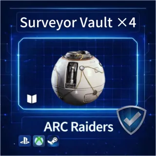ARC Raiders|Surveyor Vault X4