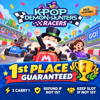 Kpop Demon Hunters Racers 1st Place Carry | 3 Accounts Carry 1 Player | Monopoly Go