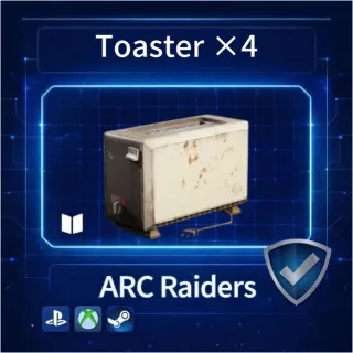 ARC Raiders| Toaster X4