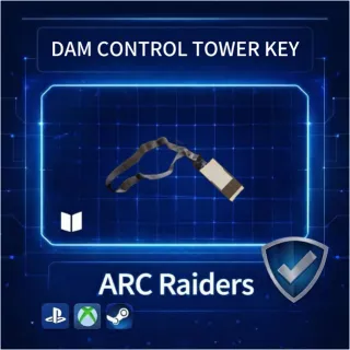 ARC Raiders| DAM CONTROL TOWER KEY