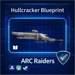 ARC Raiders| Hullcracker Blueprint