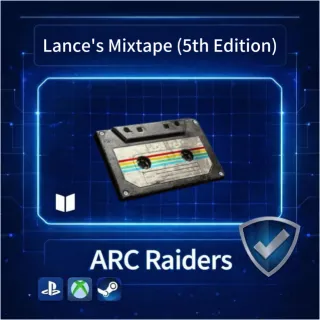 ARC Raiders| Lance's Mixtape (5th Edition) ×4