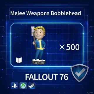 FALLOUT 76 Melee Weapons Bobblehead ×500