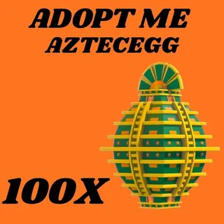 AZTECEGG 100X - ADOPT ME 