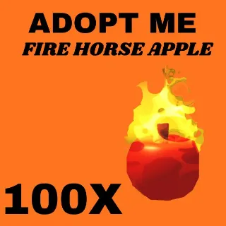 FIRE HORSE APPLE 100X - ADOPT ME 