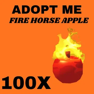 FIRE HORSE APPLE 100X - ADOPT ME 