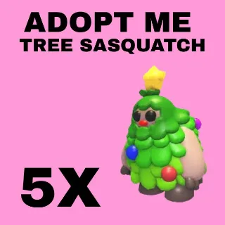 TREE SASQUATCH 5X - ADOPT ME 