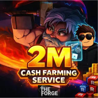 2M Cash Boosting service | The Forge (LVL IS FREE ALONG THE PROCESS)