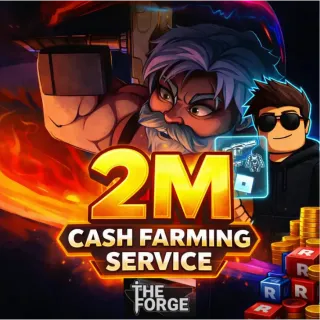 2M Cash Boosting service | The Forge (LVL IS FREE ALONG THE PROCESS)