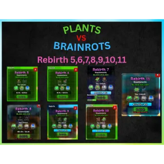Rebirth 5,6,7,8,9,10,11 - Plants Vs Brainrots