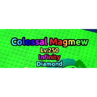 Colossal Diamond Magmew
