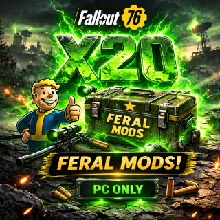 Fallout 76 PC x20 Feral Mods