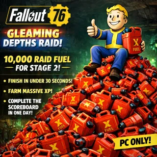 Fallout 76 PC X10,000 Raid Fuel Canisters To Finish Fast! 