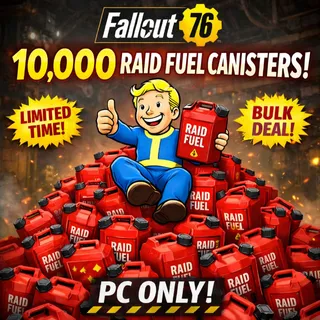 Fallout 76 PC X10,000 Raid Fuel Canisters Finish Fast PC