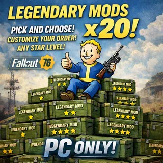 Fallout 76 PC Choose Any X20 Legendary Mods!