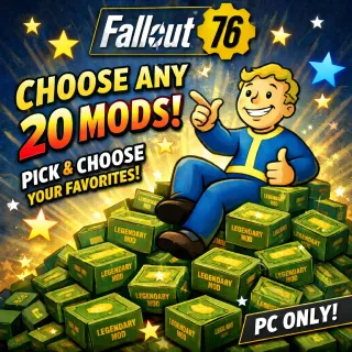 Fallout 76 PC Choose Any 20 Mods! 