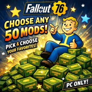 Fallout 76 PC Choose Any 50 Mods! 
