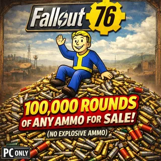 Fallout 76 PC 100,000 Of Any Ammo!